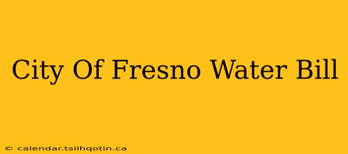 City Of Fresno Water Bill