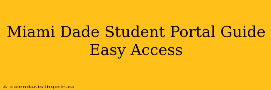 Miami Dade Student Portal Guide Easy Access