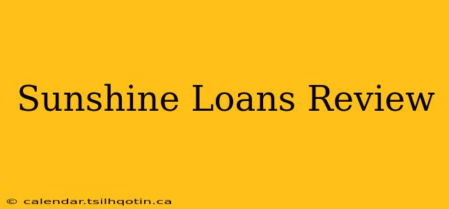 Sunshine Loans Review