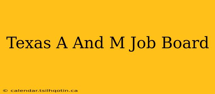 Texas A And M Job Board
