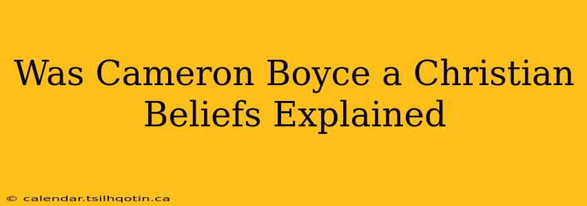 Was Cameron Boyce a Christian Beliefs Explained
